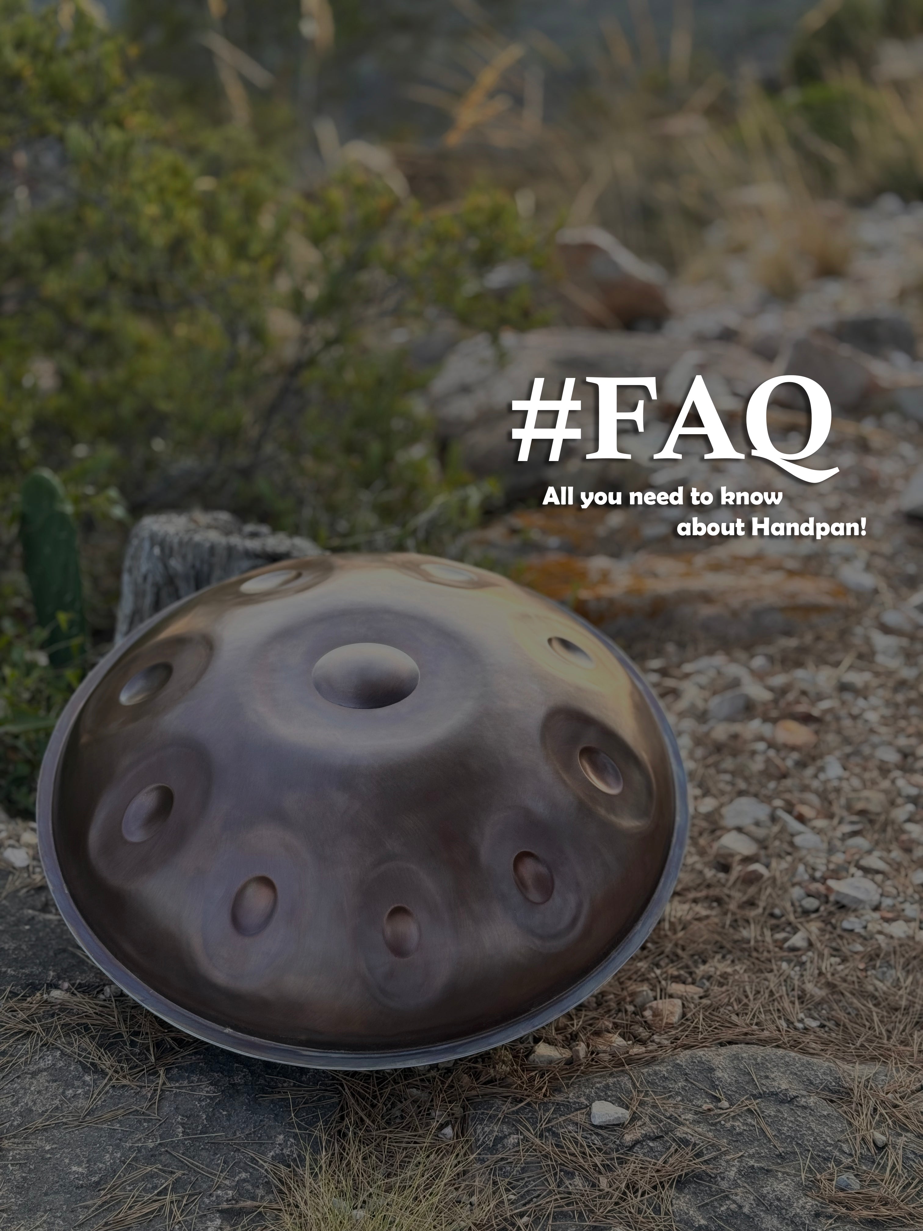 Handpan FAQ – Everything You Need to Know!
